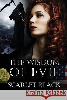 The Wisdom of Evil Scarlet Black 9781491085240 Createspace - książka