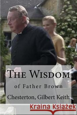 The Wisdom: of Father Brown Edibooks 9781535228633 Createspace Independent Publishing Platform - książka