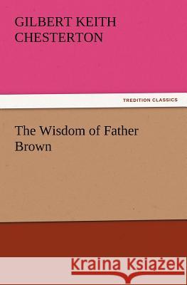 The Wisdom of Father Brown  9783842436831 tredition GmbH - książka