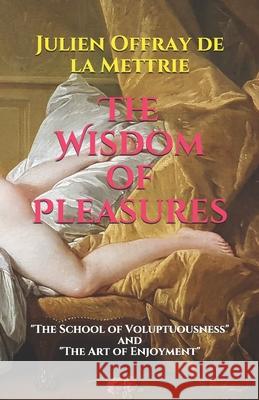 The Wisdom of Pleasures: 