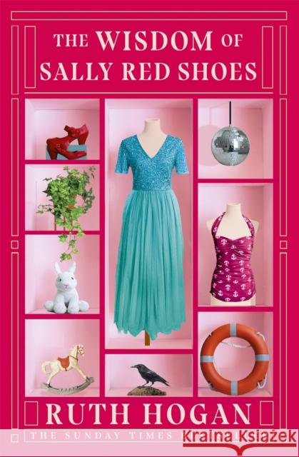 The Wisdom of Sally Red Shoes: from the author of The Keeper of Lost Things Ruth Hogan 9781473669017 John Murray Press - książka