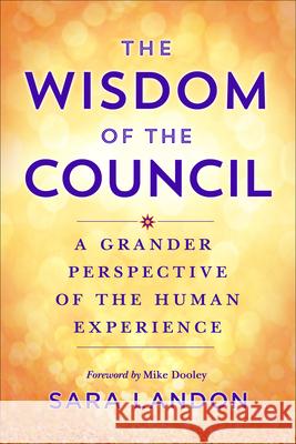 The Wisdom of the Council: Channeled Messages for Living Your Purpose Landon, Sara 9781401970451 Hay House - książka