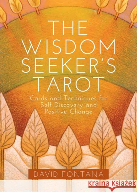 The Wisdom Seeker's Tarot: Cards and Techniques for Self-Discovery and Positive Change David Fontana 9781786780348 Watkins Publishing - książka