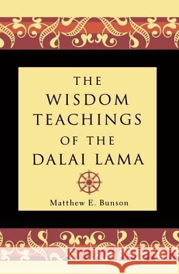 The Wisdom Teachings of the Dalai Lama Bunson, Matthew E. 9780452279278 Plume Books - książka