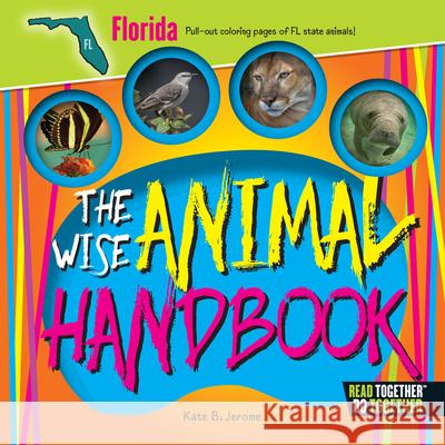 The Wise Animal Handbook Florida Kate B. Jerome 9780738528144 Arcadia Publishing (SC) - książka