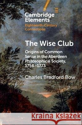 The Wise Club Charles Bradford (University of Aberdeen) Bow 9781009734653 Cambridge University Press - książka