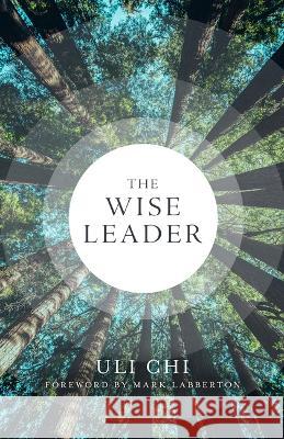 The Wise Leader Uli Chi 9780802884046 William B. Eerdmans Publishing Company - książka