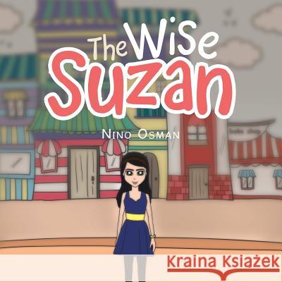 The Wise Suzan Nino Osman 9781499090505 Xlibris Corporation - książka