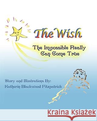 The Wish Katherin Blackwood Fitzpatrick 9781456477387 Createspace - książka