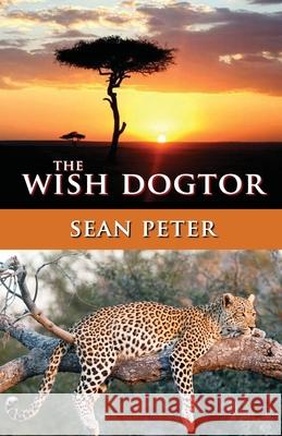 The Wish Dogtor Sean Peter 9781917129985 Sean Peter - książka