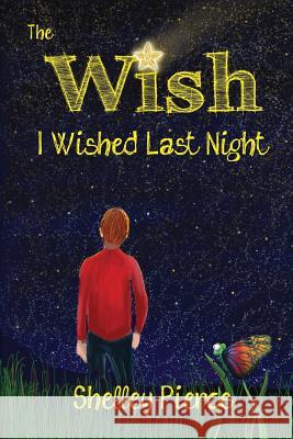 The Wish I Wished Last Night Shelley Pierce 9781946638496 Elk Lake Publishing, Inc. - książka