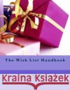 The Wish List Handbook Terry Mitchell 9781974019328 Createspace Independent Publishing Platform