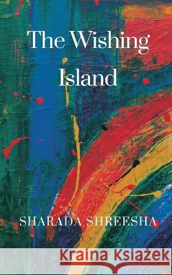 The wishing Island Sharada Shreesha 9789356649965 Writat - książka