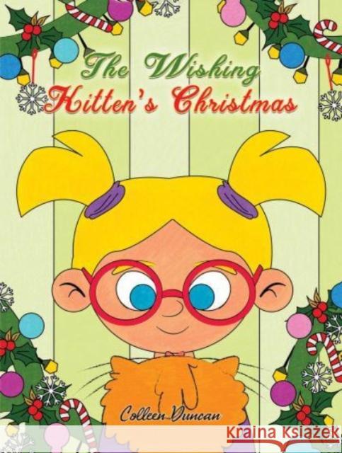 The Wishing Kitten's Christmas Colleen Duncan 9781685623487 Austin Macauley Publishers LLC - książka