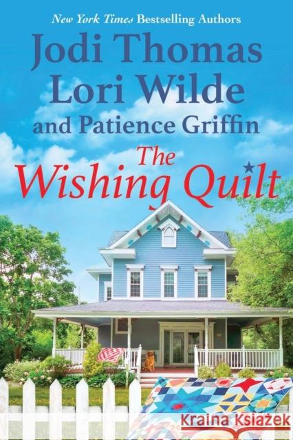 The Wishing Quilt Jodi Thomas Lori Wilde Patience Griffin 9781420153743 Zebra - książka