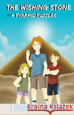 The Wishing Stone: #4 Pyramid Puzzles Lorana Hoopes 9781386928065 Lorana Hoopes - książka