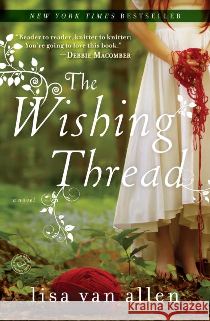 The Wishing Thread Lisa Val Allen 9780345538550  - książka
