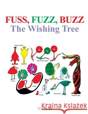 The wishing tree (fuss, fuzz, buzz) M, N. 9781499397871 Createspace - książka