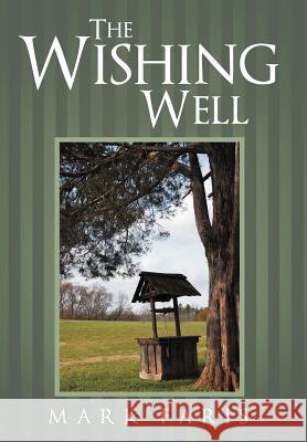 The Wishing Well Mark Faris   9781458201195 Abbott Press - książka