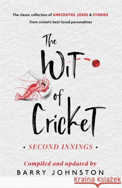 The Wit of Cricket: Second Innings Barry Johnston 9781399703673 Hodder & Stoughton - książka