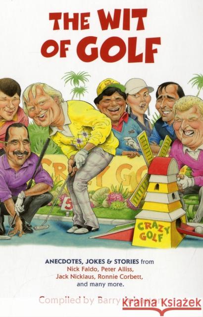 The Wit of Golf: Humourous anecdotes from golf's best-loved personalities Barry Johnston 9780340919361 Hodder & Stoughton - książka