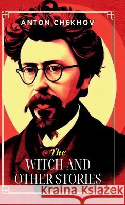 The Witch, and Other Stories Anton Chekhov   9789355274182 Maven Books - książka