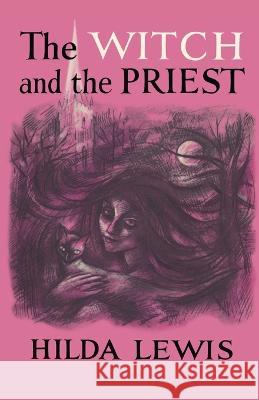 The Witch and the Priest Hilda Lewis Alison Weir 9781939140289 Valancourt Books - książka