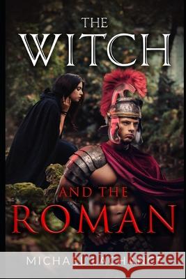 The Witch and The Roman Michael LaChance 9780578886213 Skipper Pete Books - książka