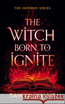 The Witch Born to Ignite Tanya Milne 9781036713546 Vinci Books Ltd - książka