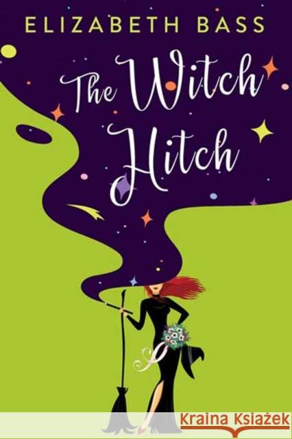 The Witch Hitch Elizabeth Bass 9781496734341 Kensington Publishing - książka