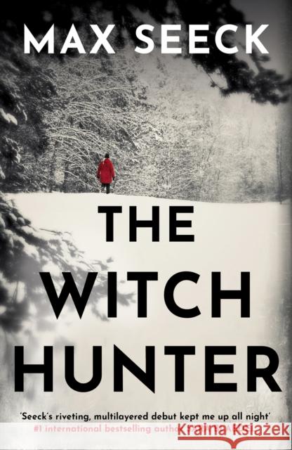The Witch Hunter: THE CHILLING INTERNATIONAL BESTSELLER Max Seeck 9781787394797 Welbeck Publishing Group - książka
