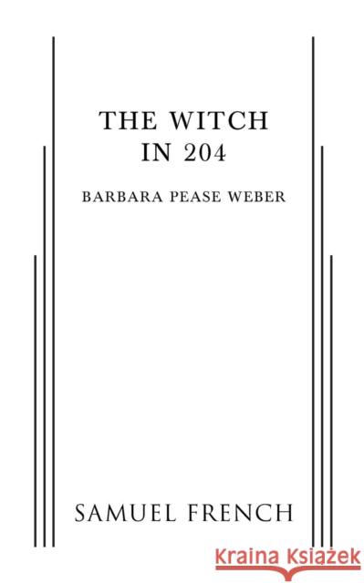 The Witch in 204 Barbara Pease Weber 9780573703188 Samuel French, Inc. - książka