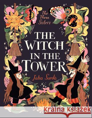 The Witch in the Tower J?lia Sard? J?lia Sard? 9781536243017 Candlewick Studio - książka