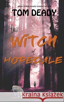 The Witch of Hopedale Tom Deady Mika Sugano 9780990632795 Greymore Publishing - książka
