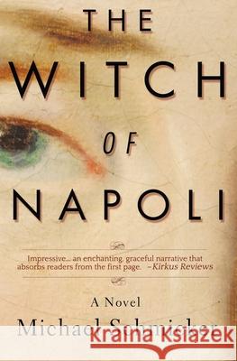 The Witch of Napoli Michael Schmicker 9780990949022 Palladino Books - książka