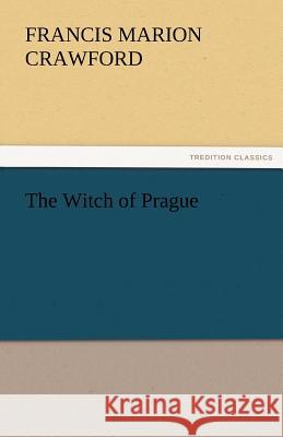 The Witch of Prague F Marion Crawford 9783842453203 Tredition Classics - książka