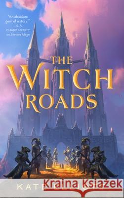 The Witch Roads Kate Elliott 9781250338631 Tor Books - książka