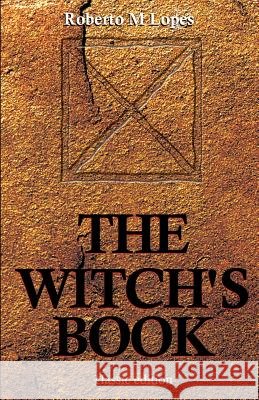 The Witch's Book Roberto M. Lopes 9781547007325 Createspace Independent Publishing Platform - książka