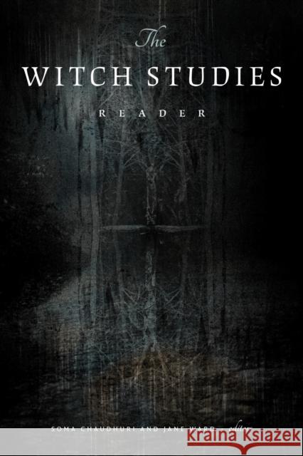 The Witch Studies Reader Soma Chaudhuri Jane Ward 9781478031352 Duke University Press - książka