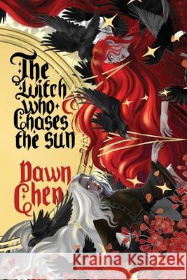 The Witch Who Chases the Sun Dawn Chen 9781965422090 Contrarian Publishing - książka