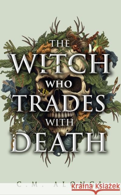 The Witch who Trades with Death C.M. Alongi 9781915998538 Angry Robot - książka
