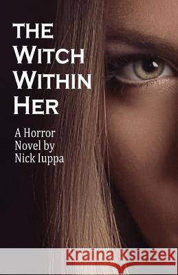 The Witch Within Her Nick Iuppa 9780998980607 DOS Milagros Press - książka