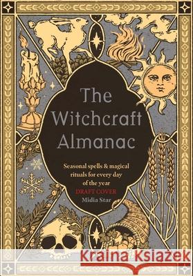The Witches' Almanac Midia Star 9781841816494 Octopus Publishing Group - książka