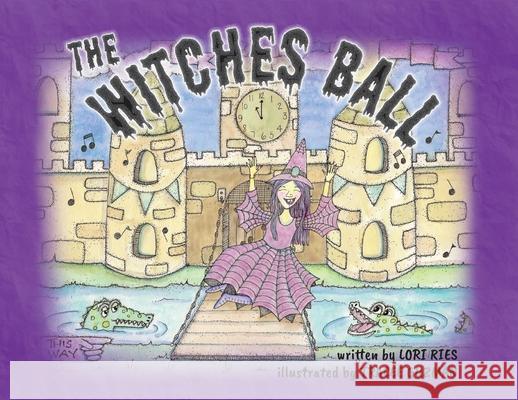 The Witches Ball Lori Ries Tracee Guzman 9781952209871 Lawley Enterprises LLC - książka