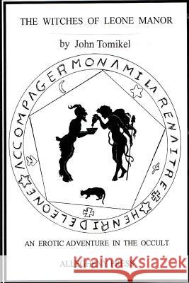 The Witches of Leone Manor John Tomikel 9781484088982 Createspace - książka