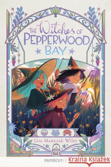 The Witches of Pepperwood Bay Vol. 1 Lisa Manuzak Wiley 9781545820568 Papercutz - książka