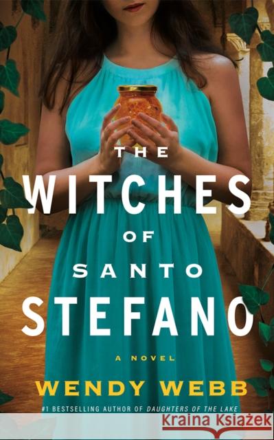 The Witches of Santo Stefano: A Novel Wendy Webb 9781662517419 Lake Union Publishing - książka