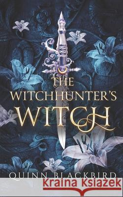 The Witchhunter's Witch Quinn Blackbird 9798327443990 Independently Published - książka