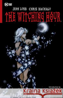 The Witching Hour (New Edition) Jeph Loeb Chris Bachalo 9781799503880 DC Comics - książka