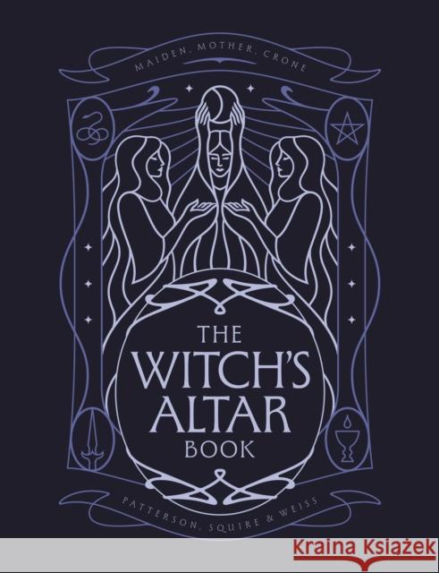 The Witch's Altar Book: The definitive guide to modern witchcraft Rachel Patterson 9781836003885 Quarto Publishing PLC - książka